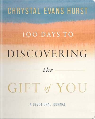 100 Days to Discovering the Gift of You: A Devotional