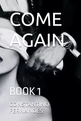 COME AGAIN: BOOK 1