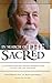 In Search of the Sacred: A Conversation with Seyyed Hossein Nasr on His Life and Thought