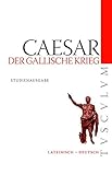  Der Gallische Krieg / Bellum Gallicum: Lateinisch - Deutsch (Tusculum Studienausgaben)