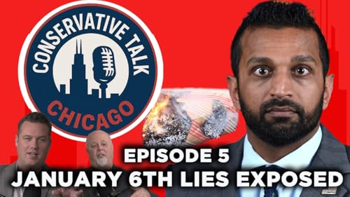 Episode CTC-5, Jan 6 and years of Trump persecution by Far-left liberals and Deep State