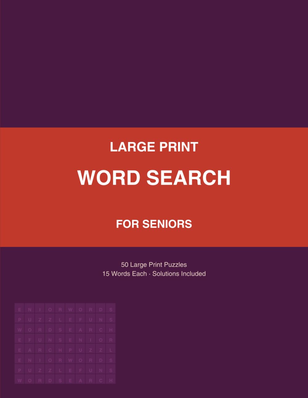 Large Print Word Search for Seniors: 50 Fun Themed Puzzles with Solutions