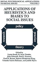 Applications of Heuristics and Biases to Social Issues