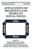 Applications of Heuristics and Biases to Social Issues (Social Psychological Applications To Social Issues, 3)
