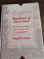 Handbook Of Direct Mail: The Dialogue Method Of Direct Communication 0132087456 Book Cover