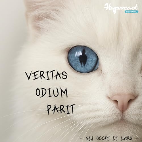 GLI OCCHI DI LARS Ep. 09: Veritas Odium Parit