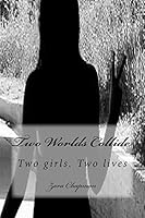 Two Worlds Collide 1508524149 Book Cover