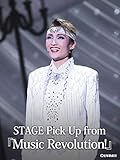 STAGE Pick Up from 『Music Revolution!』