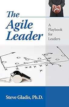 Paperback The Agile Leader: A Playbook for Leaders Book