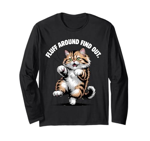 Fluff Around Find Out Funny Fluffy Cat Kitten Meme Quote ����T�V���c