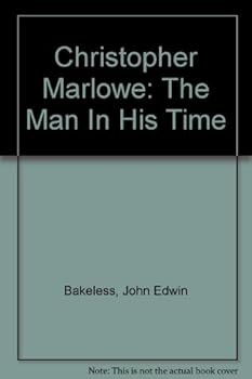 Paperback Christopher Marlowe: The Man In His Time Book