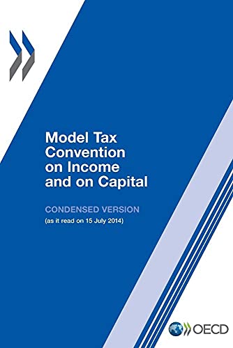 Model Tax Convention on Income and on Capital: Condensed Version 2014: Edition 2014