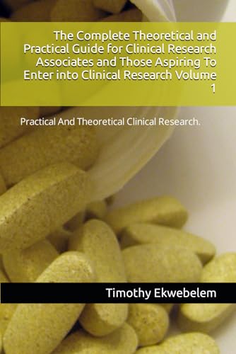 The complete theoretical and practical guide for clinical research associates and those aspiring to enter into clinical research.