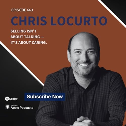 663 | Selling Isn&rsquo;t About Talking &mdash; It&rsquo;s About Caring