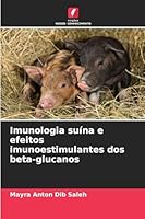 Imunologia suína e efeitos imunoestimulantes dos beta-glucanos (German Edition) 6207819748 Book Cover