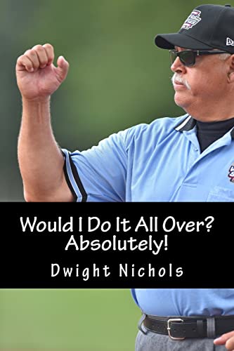 Would I Do It All Over? Absolutely!