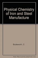 Physical Chemistry of Iron & Steel Manufacture 8123924348 Book Cover