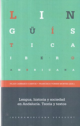 Lengua Historia y Sociedad en Andalucia: Teoria y Textos