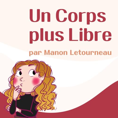 Couverture de Un Corps plus Libre