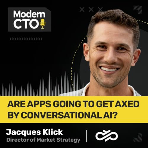 Are Apps Going to Get Axed by Conversational AI? with Jacques Klick, Director of Market Strategy at Sinch