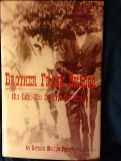 Hardcover Brother Frank Skaggs: His Life, His Family, His Times Book
