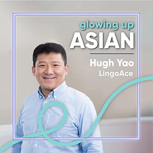 Glowing Up Asian with LingoAce&rsquo;s Hugh Yao