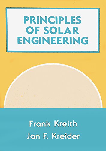 Principles of Solar Engineering, Second Edition 0891166785 Book Cover
