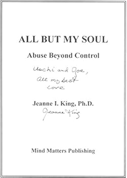 Paperback All But My Soul : Abuse Beyond Control Book