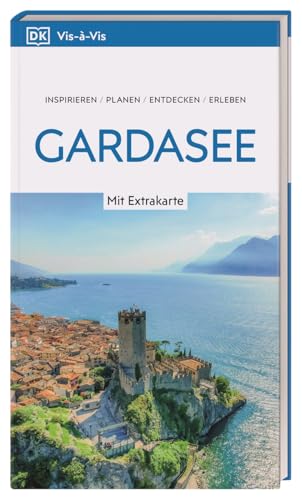 Vis-à-Vis Reiseführer Gardasee: Mit wetterfester Extra-Karte und detailreichen 3-D-Illustrationen. Von Reisenden. Für Reisende.