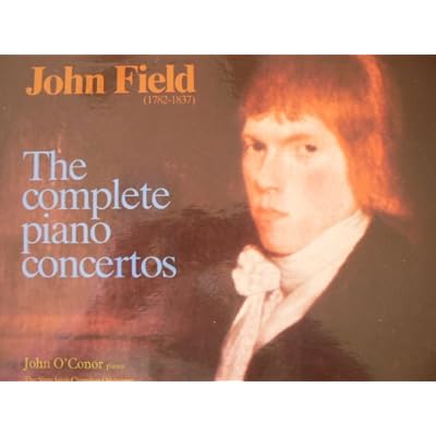 The Complete Piano Concertos 4LP BOX SET - John Field (2), John O'Conor, New Irish Chamber Orchestra, The*, J&aacute;nos F&uuml;rst LP