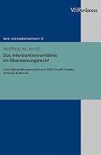 Das Interbankenverhältnis im Überweisungsrecht: Vom Weiterleitungsmodell zum SEPA Credit Transfer Scheme Rulebook (Bank- und Kapitalmarktrecht, 10) (German Edition)