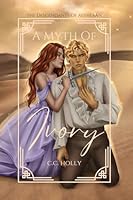 A Myth Of Ivory (The Descendants Of Aetheran) 1805173715 Book Cover