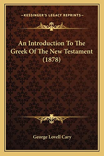 An Introduction To The Greek Of The New Testament (1878)