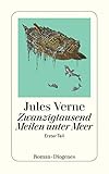  Zwanzigtausend Meilen unter dem Meer, Band 1. Roman