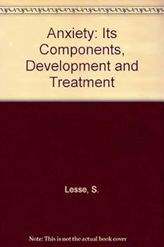 Hardcover Anxiety: its components, development, and treatment Book