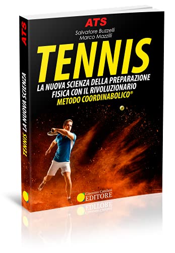 Tennis. La Nuova Scienza Della Preparazione Fisica Con Il Rivoluzionario Metodo Coordinabolico® - 7