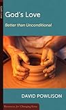 God's Love: Better Than Unconditional (Resources for Changing Lives)