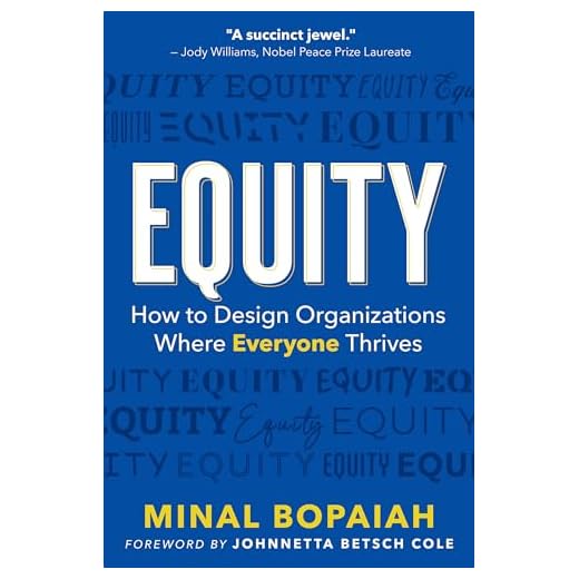 Equity: How to Design Organizations Where Everyone Thrives