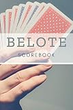 Belote: Scorebook: Play at classic Belote with scoresheets| 100 games| Value of...