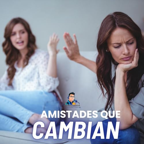 Amistades Que Cambian