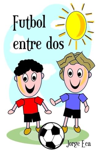 Fútbol entre dos: Futpubolpo enpetrepe dospo (Spanish Edition)