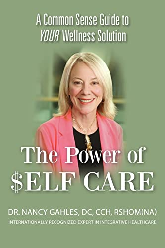 The Power of $elf Care: A Common Sense Guide to YOUR Wellness Solution
