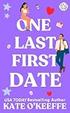 One Last First Date: A Sweet Enemies to Lovers Workplace Rom Com (Flirting with Forever Book 1)