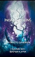 Dreams and Incarnations: An Oracle Guidebook B0DF2QCV7G Book Cover