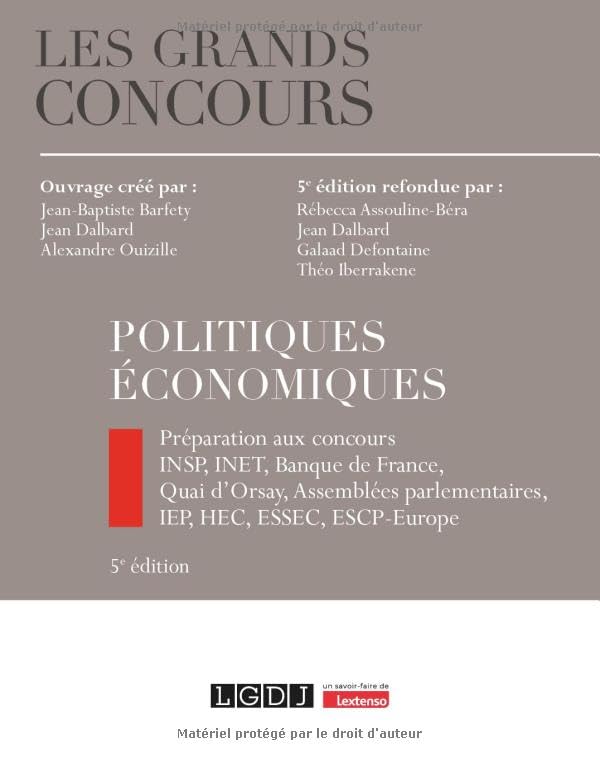 Politiques économiques: Préparation aux concours INSP, INET, Banque de France, Quai d'Orsay, Assemblées parlementaires, IEP, HEC, ESSEC, ESCP-Europe