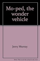 Mo-ped, the wonder vehicle 0399205403 Book Cover