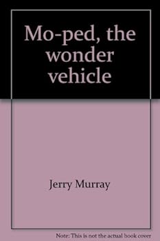 Paperback Mo-ped, the wonder vehicle Book