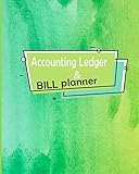  Accounting Ledger & Bill Planner: Bookkeeping , Financial Accounting ,Home, Entrepreneur Business ,Office product , Record Book