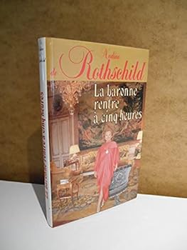 Hardcover LA BARONNE RENTRE À CINQ HEURES [French] Book