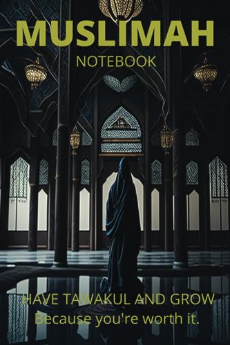 Muslimah note book: have tawakul and grow because you're worth it.
